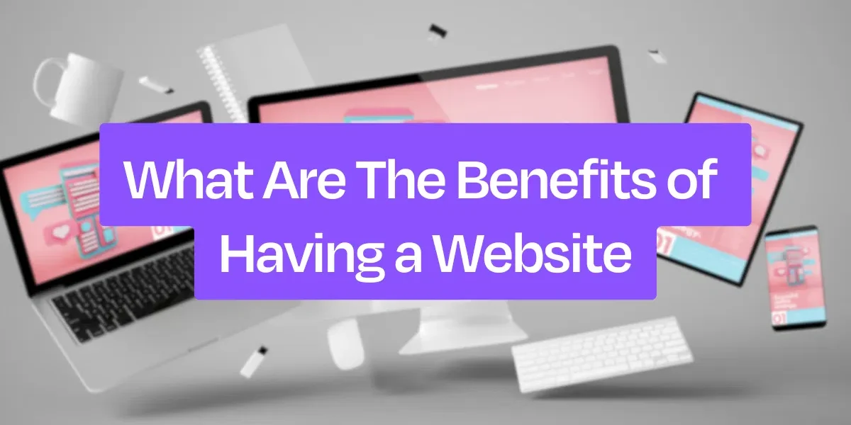 Benefit of Having a Website