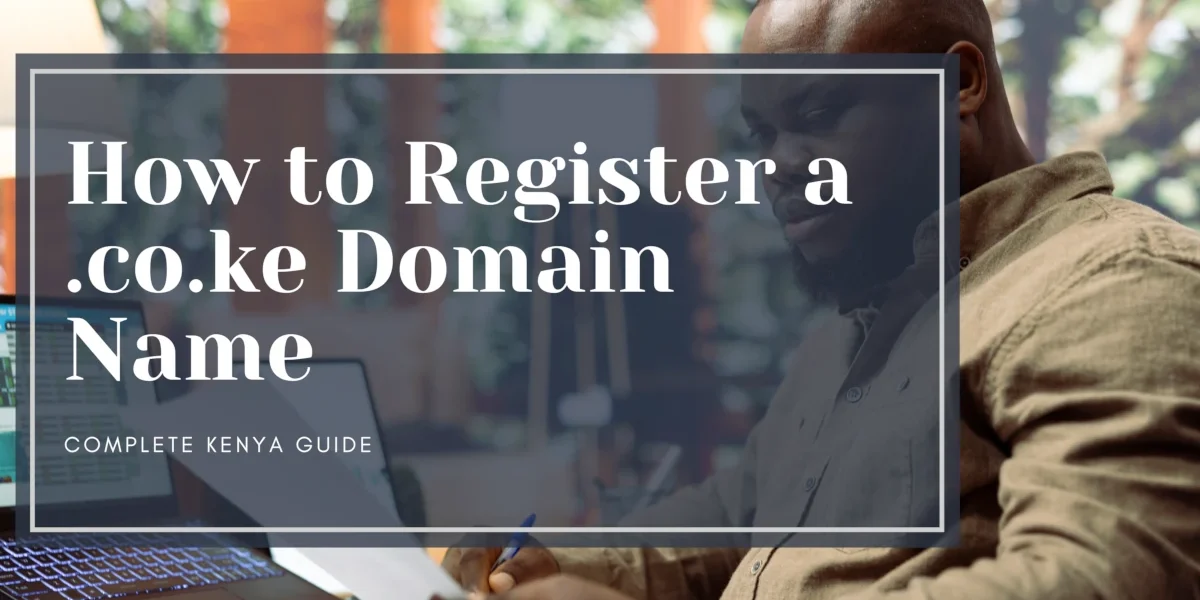 How to Register a Domain in Kenya